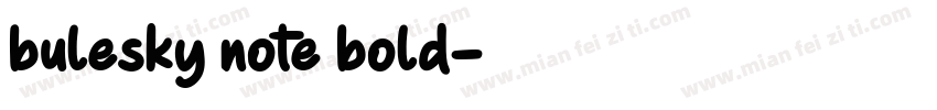 bulesky note bold字体转换